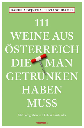 111 Weine aus Österreich, die man getrunken haben muss