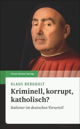 Kriminell, korrupt, katholisch?