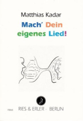 Mach' Dein eigenes Lied!