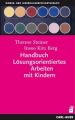 Handbuch Lösungsorientiertes Arbeiten mit Kindern