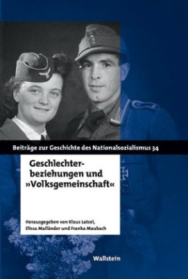 Geschlechterbeziehungen und "Volksgemeinschaft"