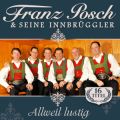 Franz Posch &amp; seine Innbrüggler - Allweil lustig