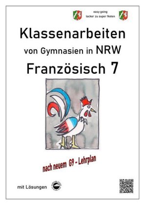 Französisch 7 (nach Découvertes) - Klassenarbeiten von Gymnasien G9 in NRW - mit Lösungen