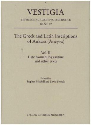 The Greek and Latin Inscriptions of Ankara (Ancyra). Vol.II