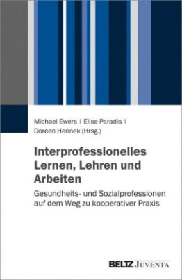 Interprofessionelles Lernen, Lehren und Arbeiten