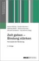 Zeit geben - Bindung stärken