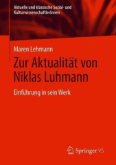 Zur Aktualität von Niklas Luhmann