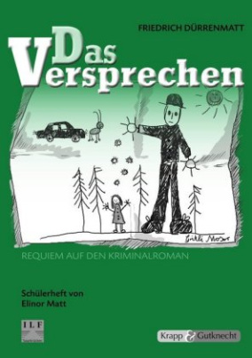 Friedrich Dürrenmatt: Das Versprechen, Schülerheft