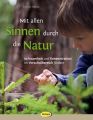 Mit allen Sinnen durch die Natur