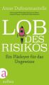 Lob des Risikos