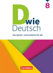 D wie Deutsch - Das Sprach- und Lesebuch für alle - 8. Schuljahr