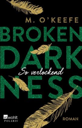 Broken Darkness. So verlockend