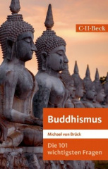 Die 101 wichtigsten Fragen: Buddhismus