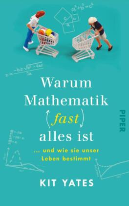 Warum Mathematik (fast) alles ist