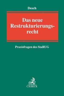 Das neue Restrukturierungsrecht - Rechtsfragen des StaRUG