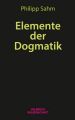 Elemente der Dogmatik