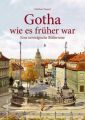 Gotha wie es früher war