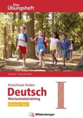 Anschluss finden Deutsch - Das Übungsheft / Vorkurs Teil I