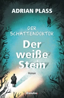 Der Schattendoktor - Der weiße Stein