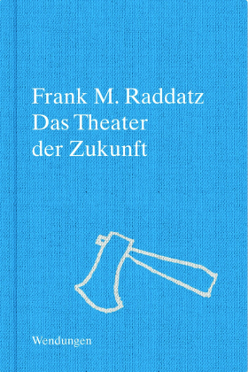 Das Theater der Zukunft