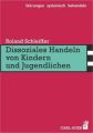 Dissoziales Handeln von Kindern und Jugendlichen