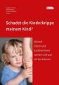 Schadet die Kinderkrippe meinem Kind?