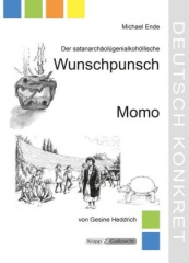 Micheal Ende: Der satanarchäolügenialkohollische Wunschpunsch und Momo