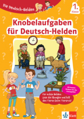 Die Deutsch-Helden Knobelaufgaben für Deutsch-Helden 1. Klasse