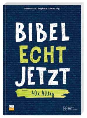 Bibel Echt Jetzt