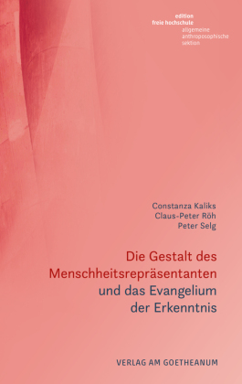 Die Gestalt des Menschheitsrepräsentanten und das Evangelium der Erkenntnis