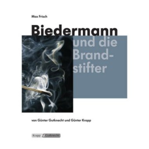 Biedermann und die Brandstifter - Max Frisch