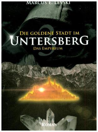 Die goldene Stadt im Untersberg, Das Empyreum