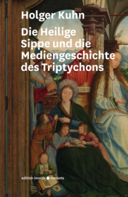Die Heilige Sippe und die Mediengeschichte des Triptychons