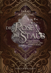 Die Rose im Staub