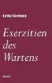 Exerzitien des Wartens