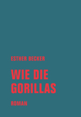 Wie die Gorillas