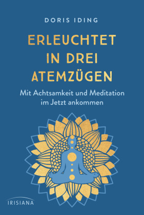 Erleuchtet in drei Atemzügen