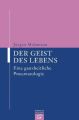 Der Geist des Lebens