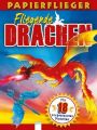 Dragons. Fliegende Drachen