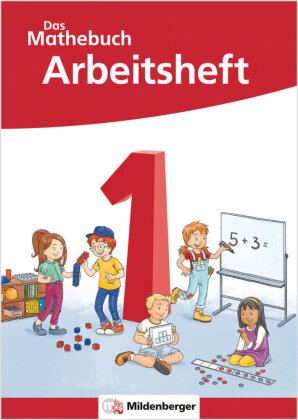 Das Mathebuch ,Neubearbeitung. 1.Klasse, Arbeitsheft