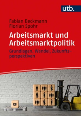 Arbeitsmarkt und Arbeitsmarktpolitik