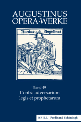 Contra adversarium legis et prophetarum - Wider einen Gegner des Gesetzes und der Propheten