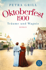 Oktoberfest 1900 - Träume und Wagnis