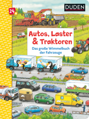 Duden 24+: Autos, Laster & Traktoren: Das große Wimmelbuch der Fahrzeuge