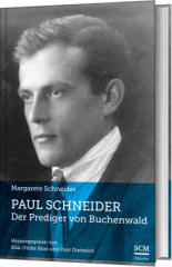 Paul Schneider - Der Prediger von Buchenwald