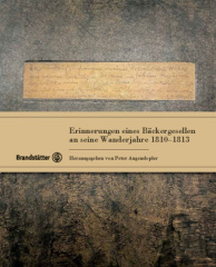 Erinnerungen eines Bäckergesellen an seine Wanderjahre 1810-1813