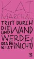 Tritt durch die Wand und werde, der du (nicht) bist