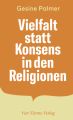 Vielfalt statt Konsens in den Religionen