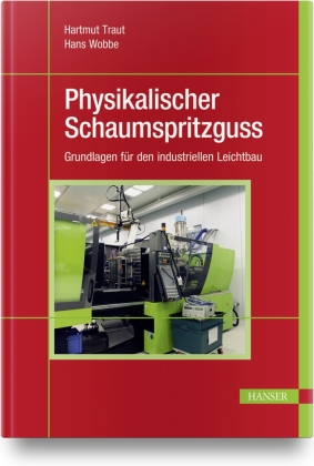 Physikalischer Schaumspritzguss