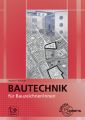 Bautechnik für Bauzeichner/innen